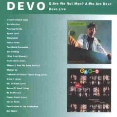 Q: Are We Not Men? A: We Are Devo! / Dev-o Live (Virgin)